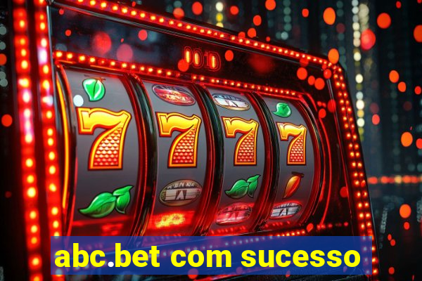 abc.bet com sucesso